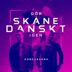 Gör Skåne Danskt Igen - Single by Kobojsarna album reviews, ratings, credits