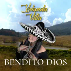 BENDITO DIOS - Single by Yolanda Villa-La nueva voz Ranchera album reviews, ratings, credits