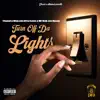 turn off da lights (feat. Mr.Buk Em Down, Thoed Relli & Maccin' Afta Cash) - Single album lyrics, reviews, download