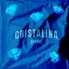 Cristalina - Single album lyrics, reviews, download