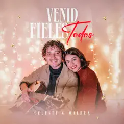 Venid fieles todos - Single by Celeste & Wilber album reviews, ratings, credits