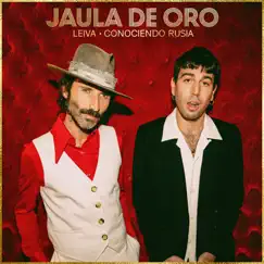 Jaula de Oro - Single by Leiva & Conociendo Rusia album reviews, ratings, credits