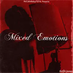 Mixed Emotions by Ka$h Jones album reviews, ratings, credits