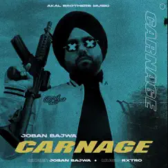 Carnage - Single by Joban bajwa album reviews, ratings, credits