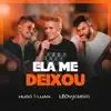 Ela Me Deixou (Ao Vivo) [feat. Leo Nascimento] - Single album lyrics, reviews, download