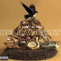 Believe That - Single by Big Emage & J.Gunna album reviews, ratings, credits