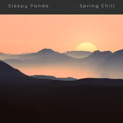 Spring Chill - Single by Sleepy Panda album reviews, ratings, credits
