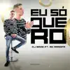 Eu Só Quero (feat. Mc Marofa) - Single album lyrics, reviews, download
