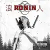 Ronin album lyrics, reviews, download