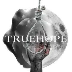 Prove It Now - Single by Truehope album reviews, ratings, credits