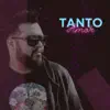 Tanto Amor - Single album lyrics, reviews, download