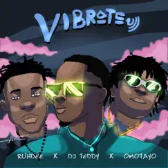 Vibrate - Single by DJ T3DDY, Ruhdee & Omotayo album reviews, ratings, credits