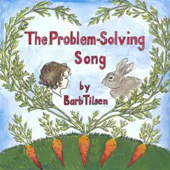 The Problem-Solving Song - Single by Barb Tilsen album reviews, ratings, credits