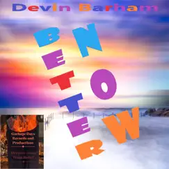 Better Now - Single by Devin Barham album reviews, ratings, credits