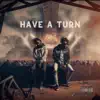 Have a Turn - Single album lyrics, reviews, download