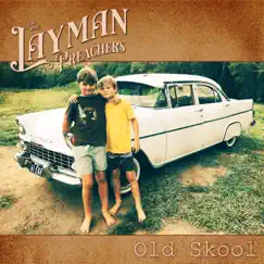 Old Skool - Single by The Layman Preachers album reviews, ratings, credits