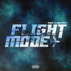 Flight Mode (feat. Will Ryte) Song Lyrics