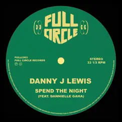 Spend The Night (feat. Dannielle Gaha) - Single by Danny J Lewis album reviews, ratings, credits