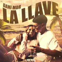 La Llave - Single by Dani MDR & Raul Nadal album reviews, ratings, credits