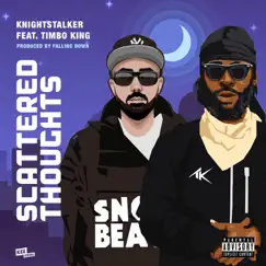 Scattered Thoughts - Single (feat. Timbo King) - Single by Knightstalker album reviews, ratings, credits