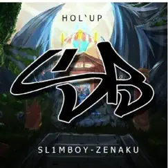 Hol'up (feat. Zen Aku) Song Lyrics