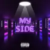 My Side (feat. Treysince93) - Single album lyrics, reviews, download