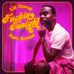 F****n Tonight - Single by Lil Duval & Rotimi album reviews, ratings, credits