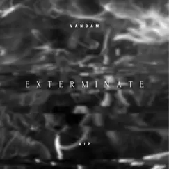 Exterminate (VIP) Song Lyrics