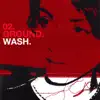 Wash - EP album lyrics, reviews, download