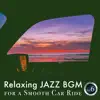 Relaxing Jazz BGM for a Smooth Car Ride, Vol. 6 album lyrics, reviews, download