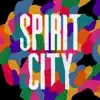 Spirit City - EP album lyrics, reviews, download