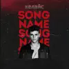 Song Name - EP album lyrics, reviews, download