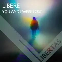 You and I Were Lost - Single by Jaap Ligthart & Libere album reviews, ratings, credits