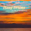 Hang Drums for Deep Meditation album lyrics, reviews, download