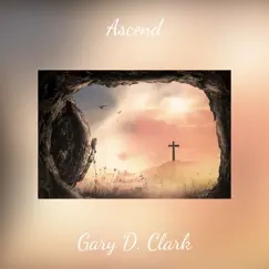 Ascend - Single by Gary D. Clark album reviews, ratings, credits