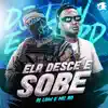 Ela Desce e Sobe - Single album lyrics, reviews, download