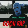 Goon Rap - Single album lyrics, reviews, download