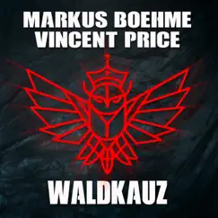 Waldkauz (Extended) - Single by Markus Boehme & Vincent Price album reviews, ratings, credits