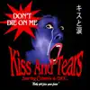 Kiss and Tears (feat. EbEE) - Single album lyrics, reviews, download