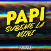 Papi Súbeme la Mini - Single album lyrics, reviews, download