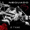 Je T'Aime - Single album lyrics, reviews, download