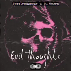Evil Thoughts (feat. Ju Beans) Song Lyrics