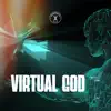 Virtual God - Single album lyrics, reviews, download