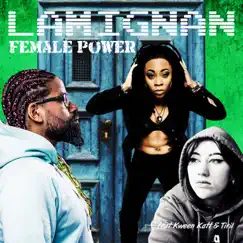 Female Power (feat. Kween Katt & Tiril) - Single by Lamignan album reviews, ratings, credits
