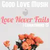 Love Never Fails - Single album lyrics, reviews, download