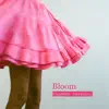 Bloom (Summer Version) - Single album lyrics, reviews, download