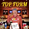 Top Form - EP album lyrics, reviews, download