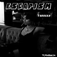 Escapism (Tarraxo Version) - Single by Dj Doraemon album reviews, ratings, credits