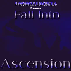 Fall Into Ascension - Single by Da Locsta album reviews, ratings, credits