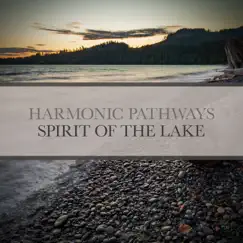 Spirit of the Lake - EP by Harmonic Pathways album reviews, ratings, credits